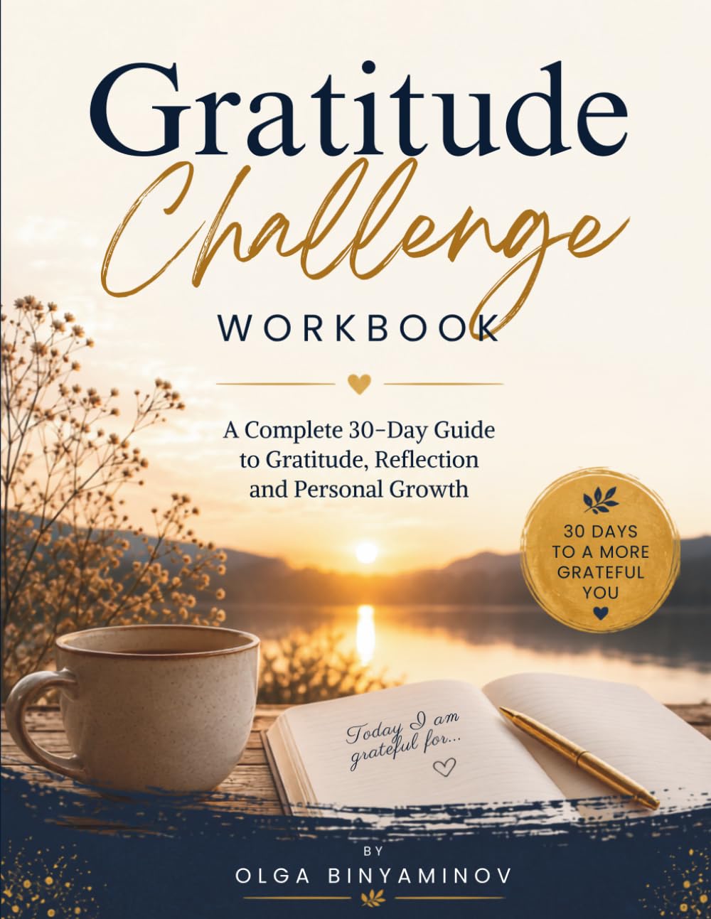 Gratitude Challenge Guided Workbook: 30-Day Transformation